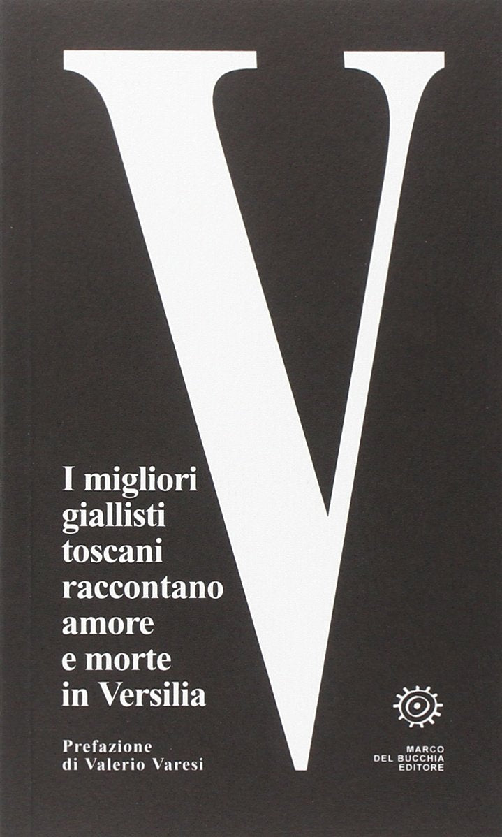 V. I migliori giallisti toscani raccontano amore e morte in Versilia book