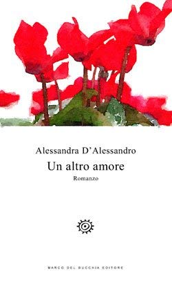 Un altro amore (Vianesca. Poesia e narrativa) Contemporary literature
