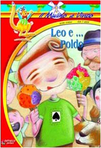 Leo e Poldo (Il mulino a vento. Serie rossa) Contemporary literature