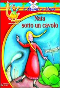 Nata sotto un cavolo (Il mulino a vento. Serie rossa) Contemporary literature