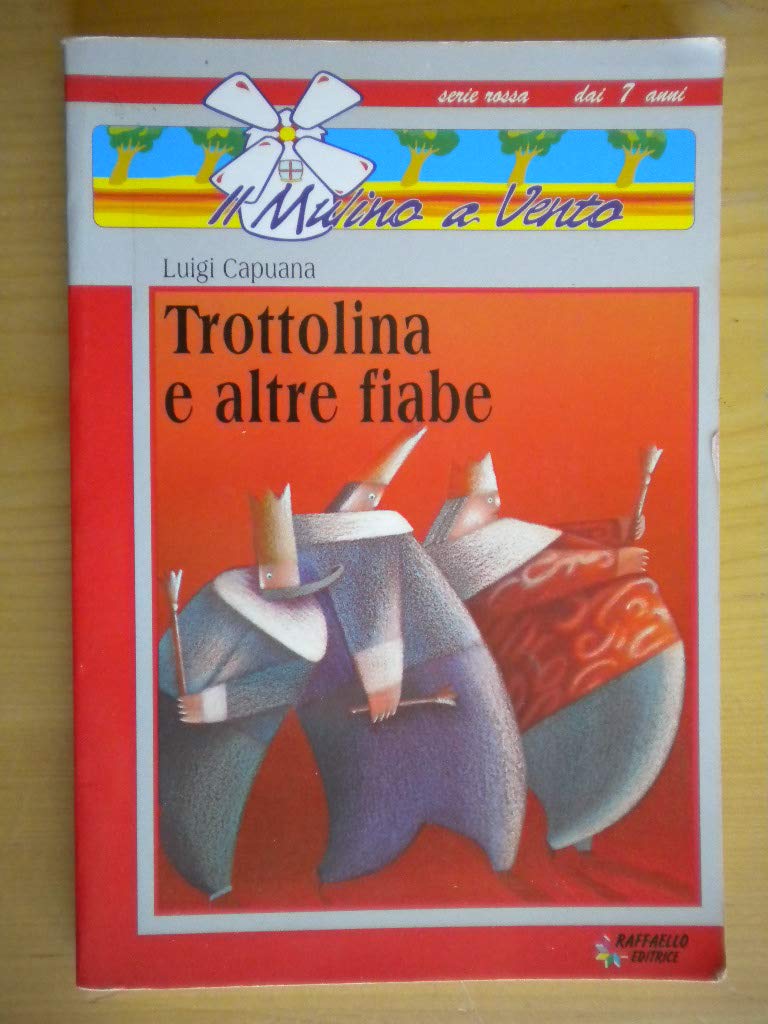 Trottolina e altre fiabe (Il mulino a vento. Serie rossa) Novels & Short Stories