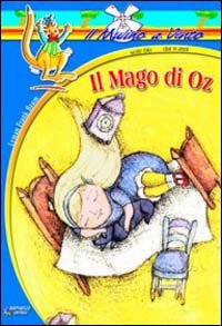 Il mago di Oz (Il mulino a vento. Serie blu) Novels & Short Stories