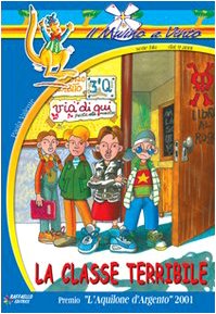 La classe terribile (Il mulino a vento. Serie blu) Novels & Short Stories