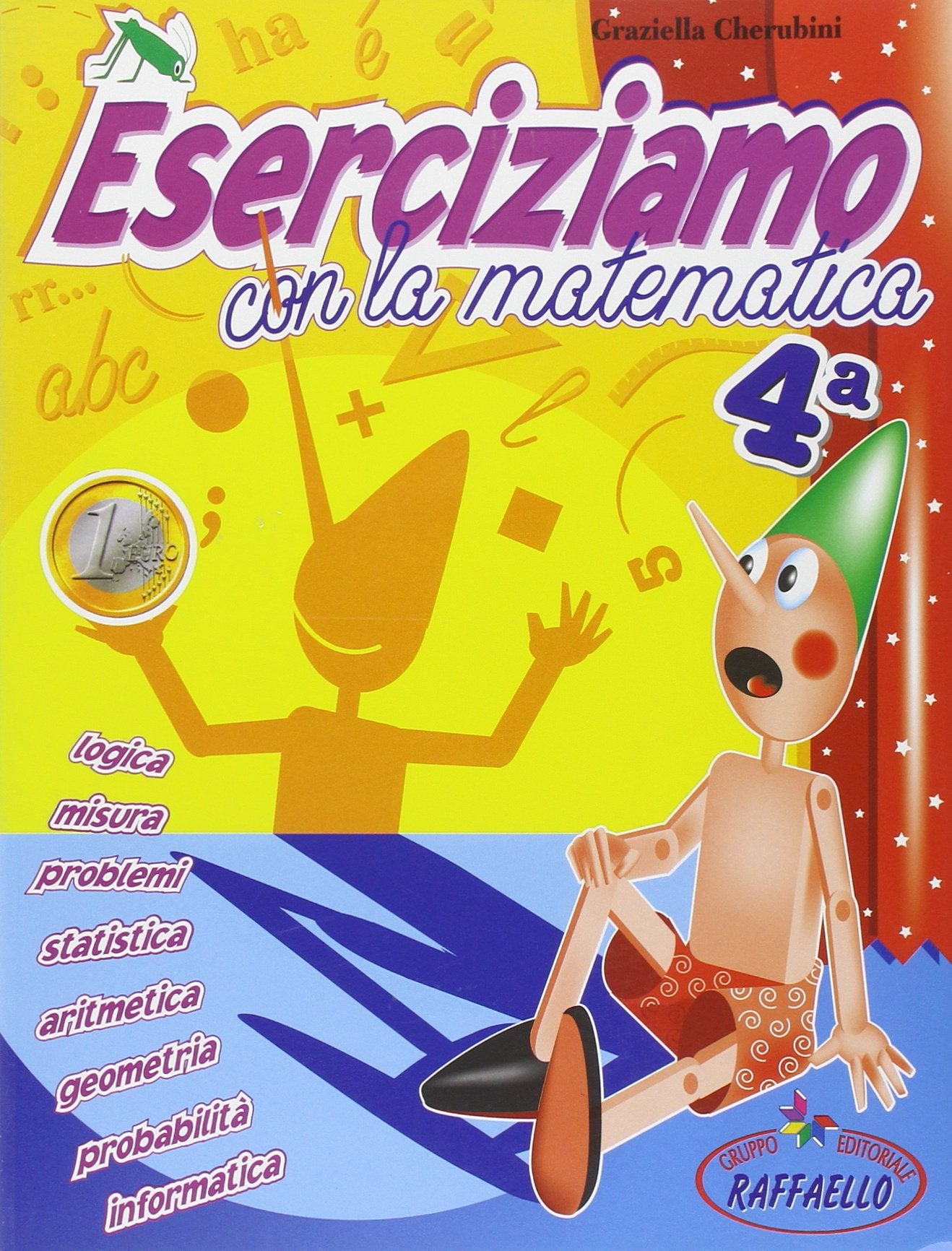 Eserciziamo con la matematica. Per la 4ª classe elementare Non-fiction