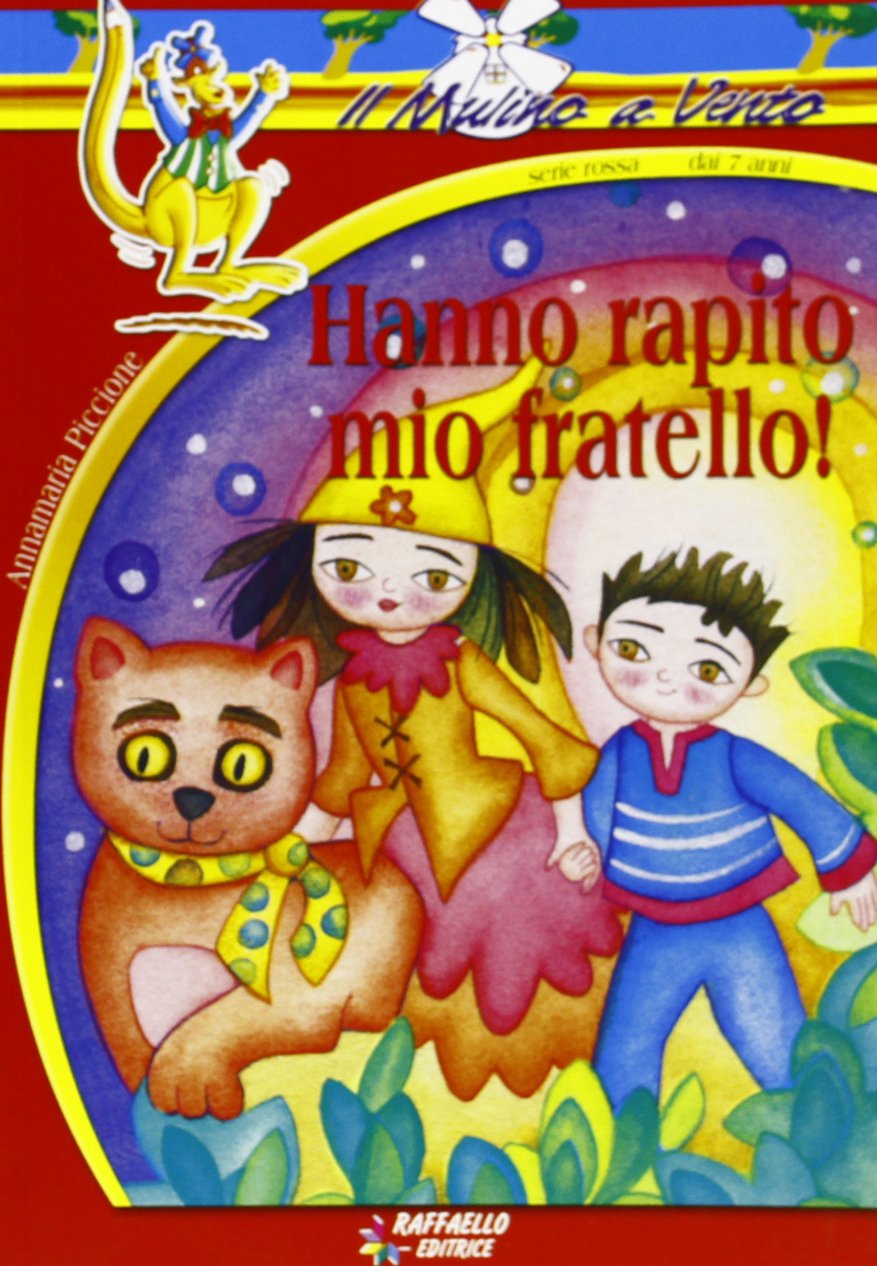 Hanno rapito mio fratello (Il mulino a vento. Serie rossa) Novels & Short Stories