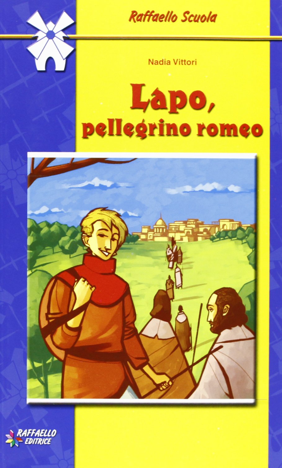 Lapo, pellegrino romeo (Il mulino a vento) Novels & Short Stories