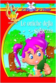 Le ortiche della saggezza (Il mulino a vento. Serie rossa) Novels & Short Stories
