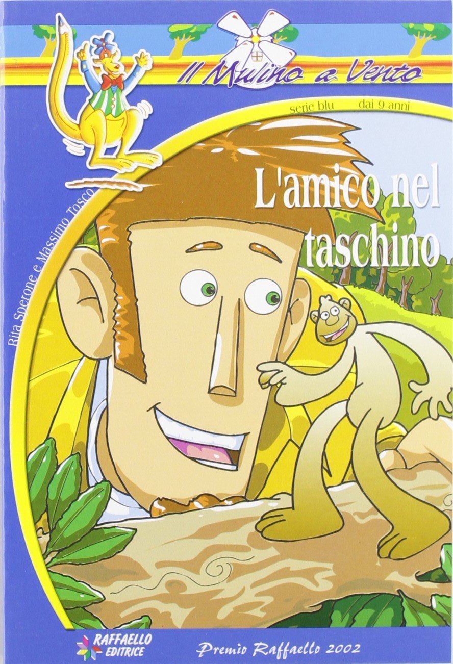 L'amico nel taschino. Ediz. illustrata (Il mulino a vento. Serie blu) Novels & Short Stories