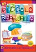 Il piccolo Raffaello. Vocabolario di italiano Non-fiction