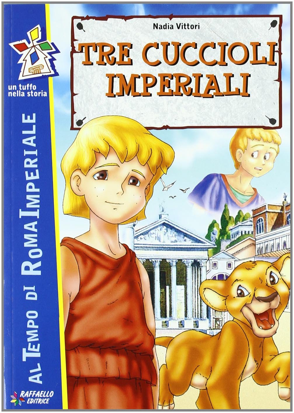 Tre cuccioli imperiali (Tuffo nella storia) Professional & Reference Books