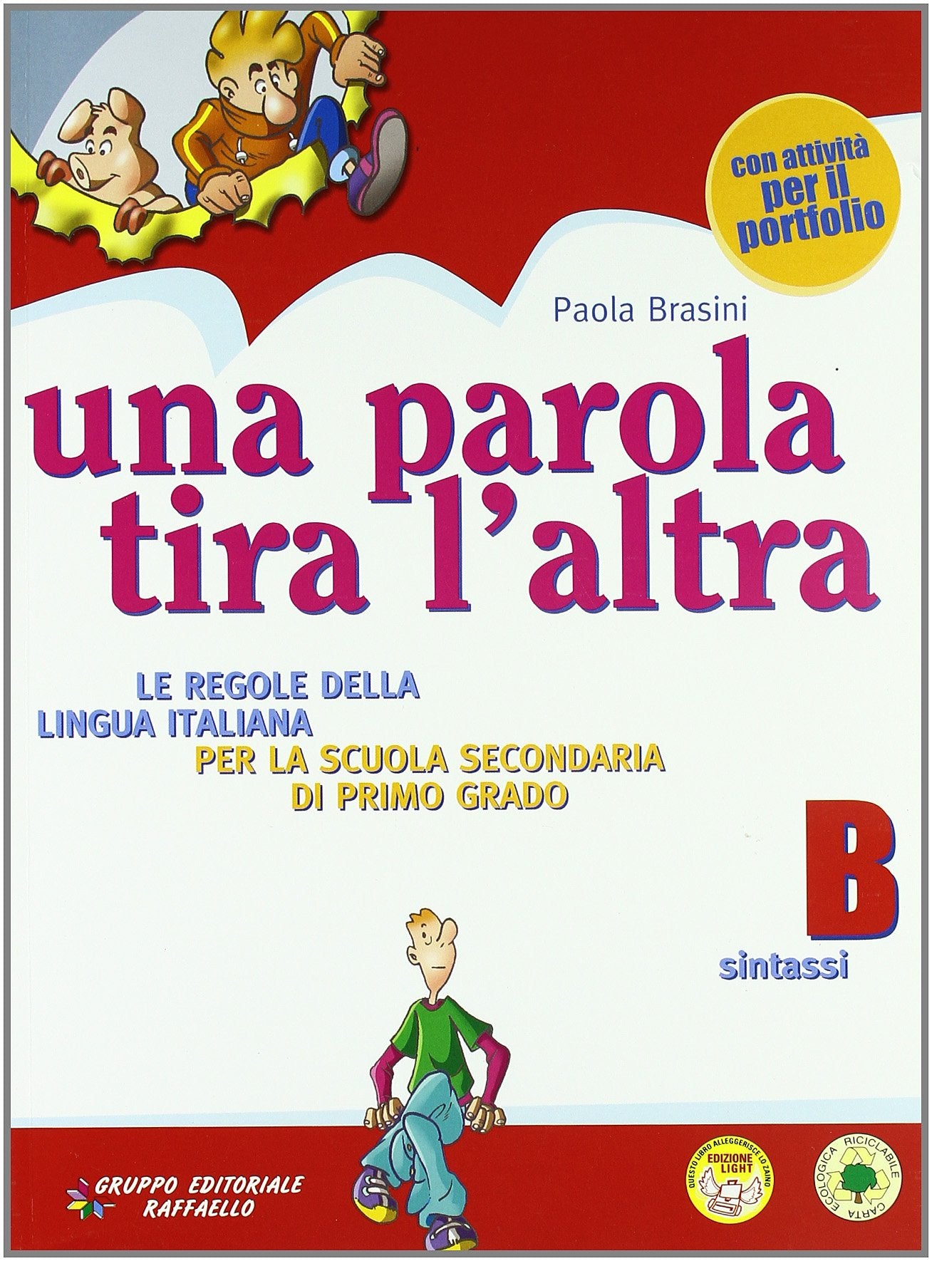 Una parola tira l'altra. Volume B. Per la Scuola media book