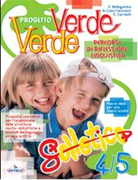 Solletico. Progetto verde. Percorsi di riflessione linguistica per la 4ª e la 5ª classe elementare book