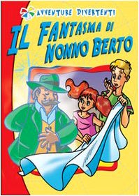 Il fantasma di nonno Berto book