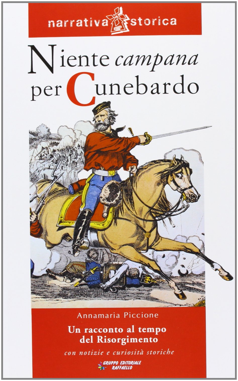 Niente campana per Cunebardo. Un racconto al tempo del Risorgimento Professional & Reference Books