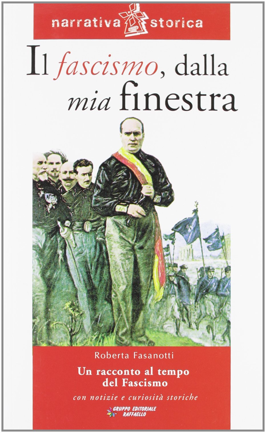 Il fascismo dalla mia finestra. Un racconto al tempo del fascismo Non-fiction