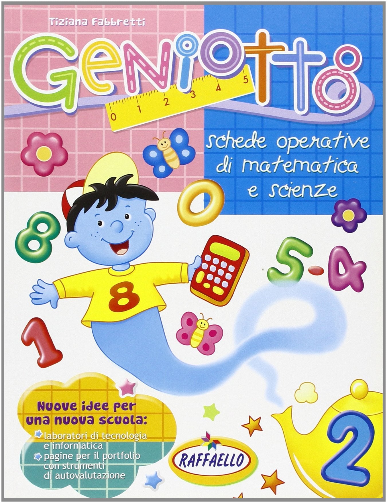 Geniotto. Matematica, scienze. Per la 2ª classe elementare book