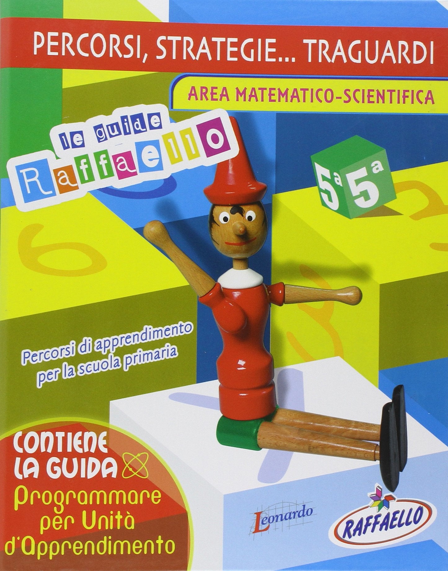 Percorsi, strategie... traguardi. Area matematico-scientifica. Guida per l'insegnante (Vol. 5) book