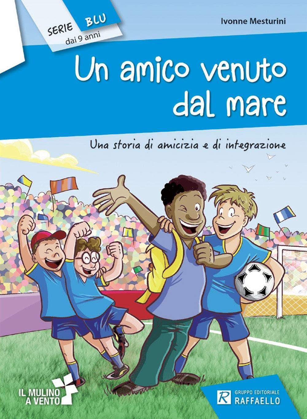 Un amico venuto dal mare (Il mulino a vento) Novels & Short Stories