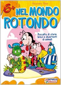 Nel mondo rotondo. Ediz. illustrata Children's books