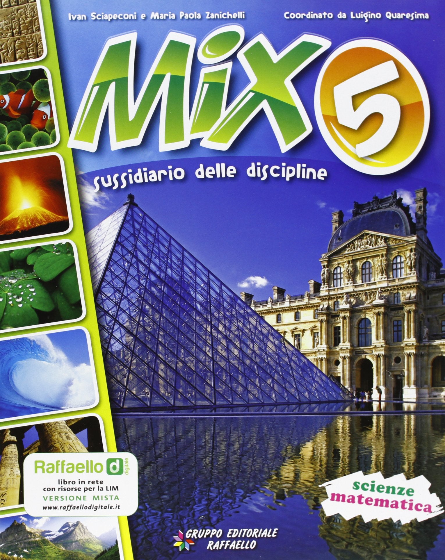 Mix. Area scientifica. Sussidiario delle discipline. Per la 5ª classe elementare. Con espansione online Professional & Reference Books