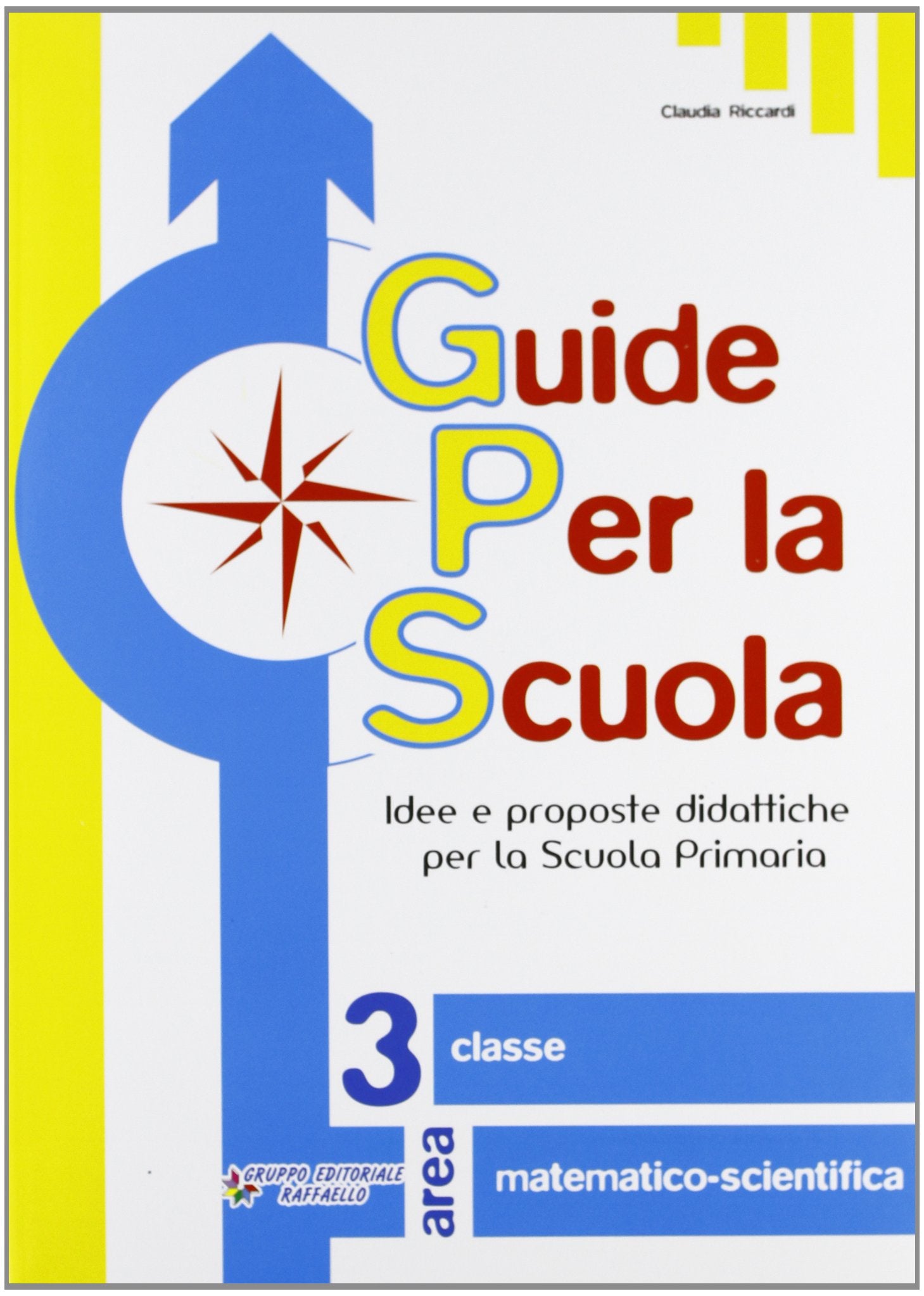 Guide per la scuola. 3ª classe matematico-scientifica Non-fiction