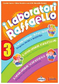 I laboratori Raffaello. Guida per l'insegnante. Per la Scuola materna. Con CD Audio (Vol. 3) book