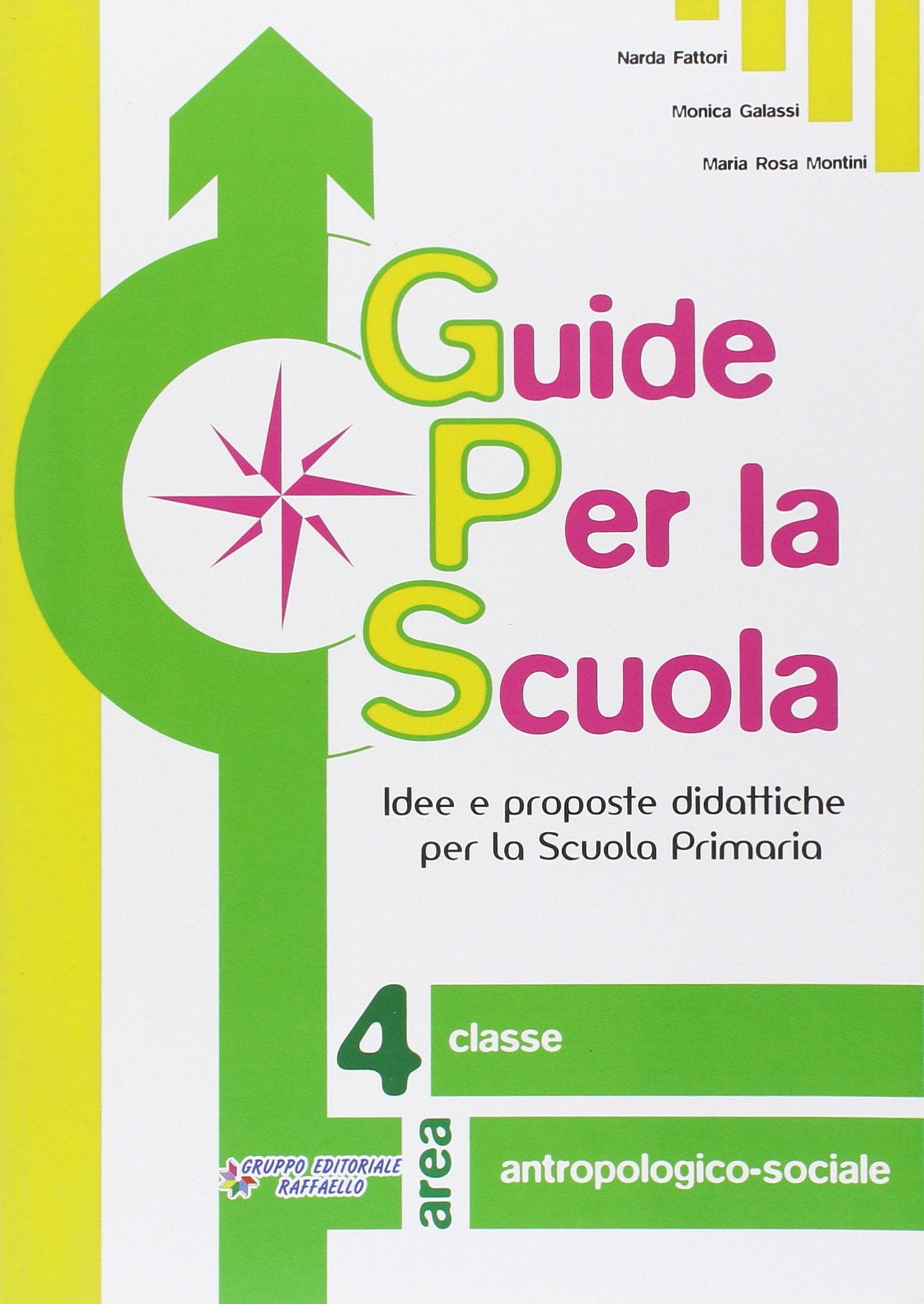 Guide per la scuola. Area antropologico-sociale. Per la 4ª classe elementare book