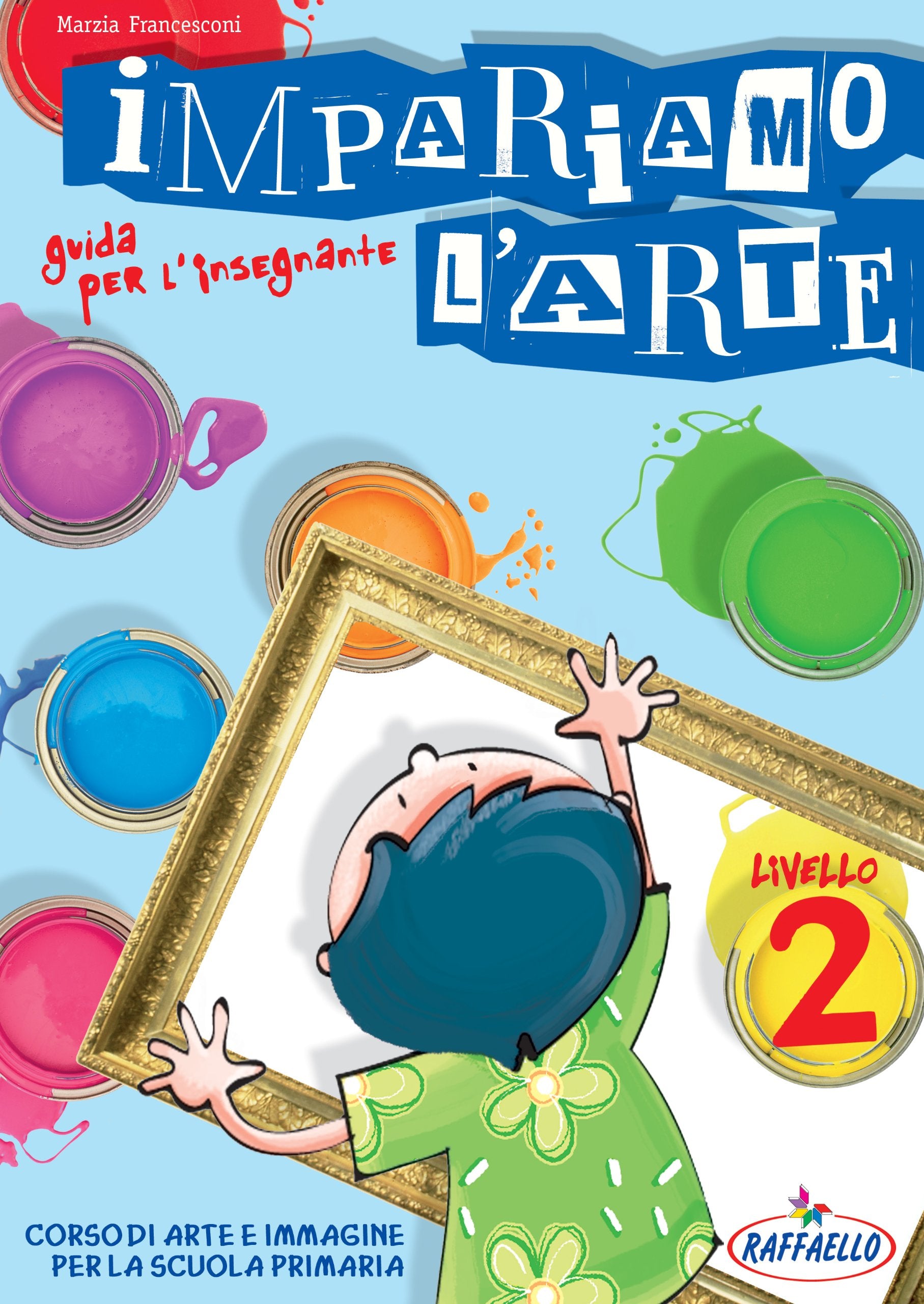Impariamo l'arte. Guida per l'insegnante. Per la Scuola media (Vol. 2) Non-fiction
