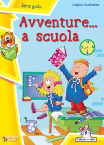 Avventure...a scuola (Il mulino a vento. Serie gialla) Contemporary literature