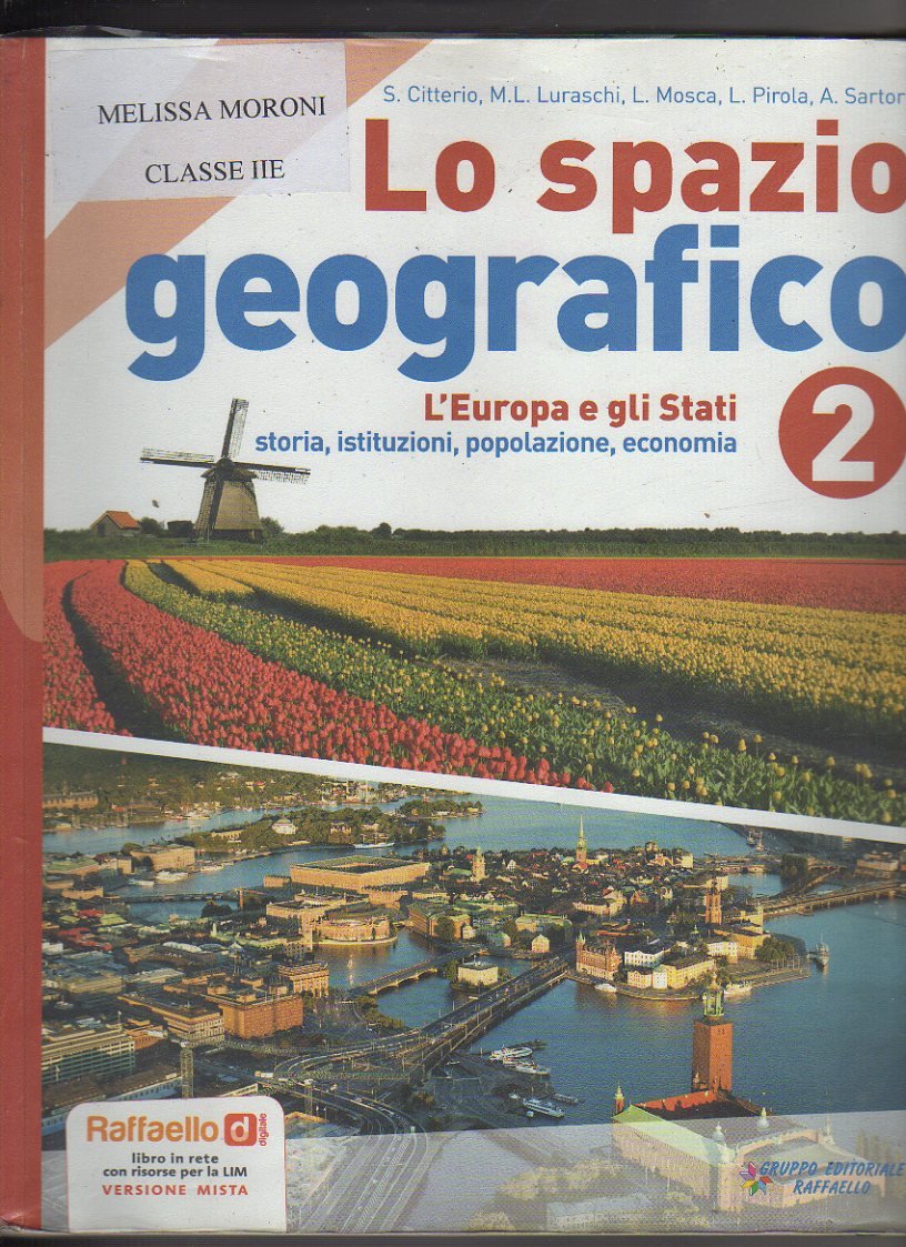 Lo spazio geografico. Per la Scuola media. Con DVD-ROM. Con espansione online (Vol. 2) Natural Sciences