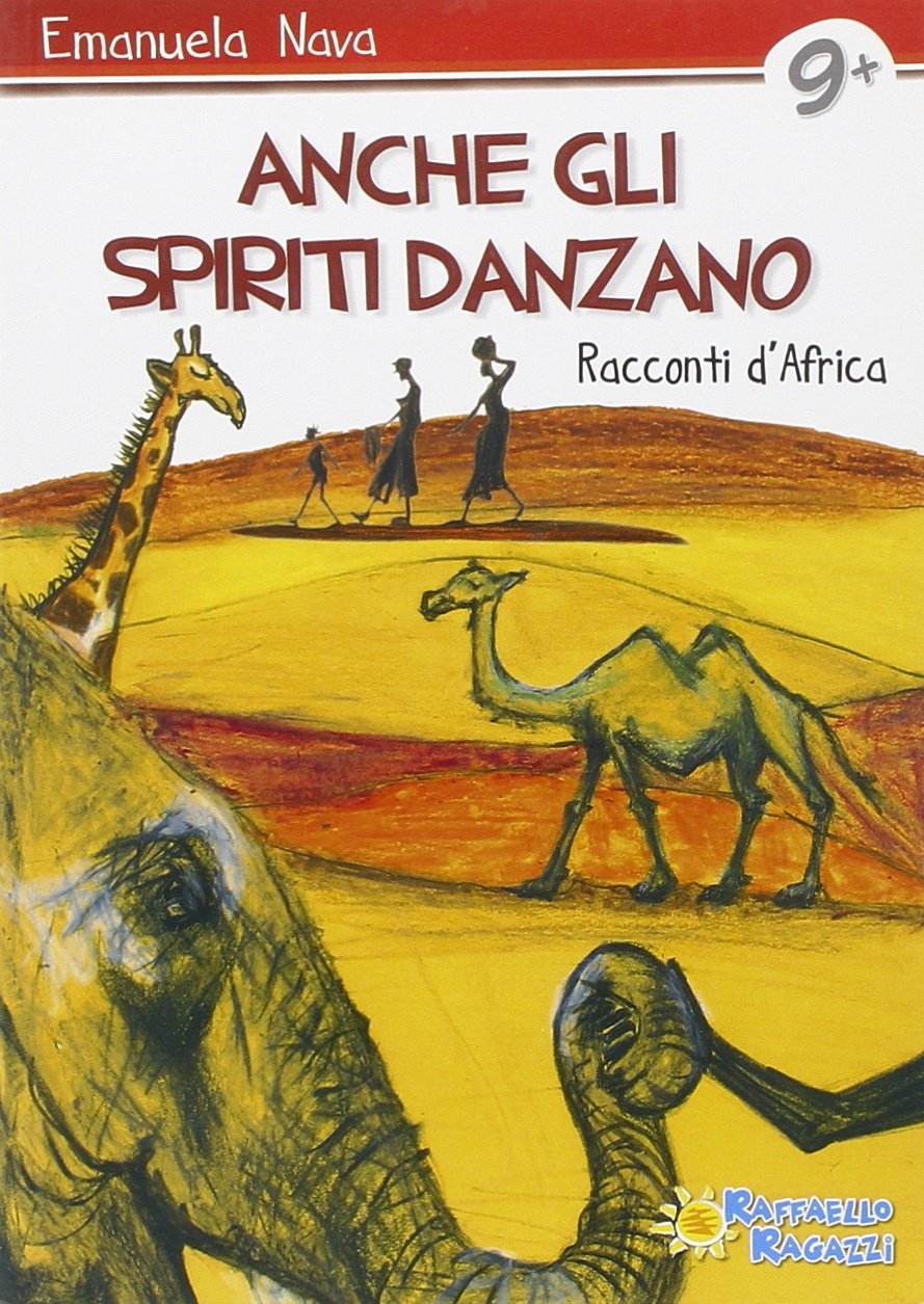 Anche gli spiriti danzano. Storie dall'Africa Novels & Short Stories