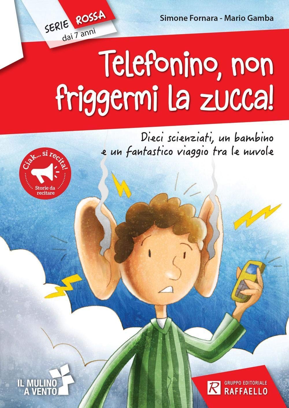 Telefonino, non friggermi la zucca (Il mulino a vento) Contemporary literature