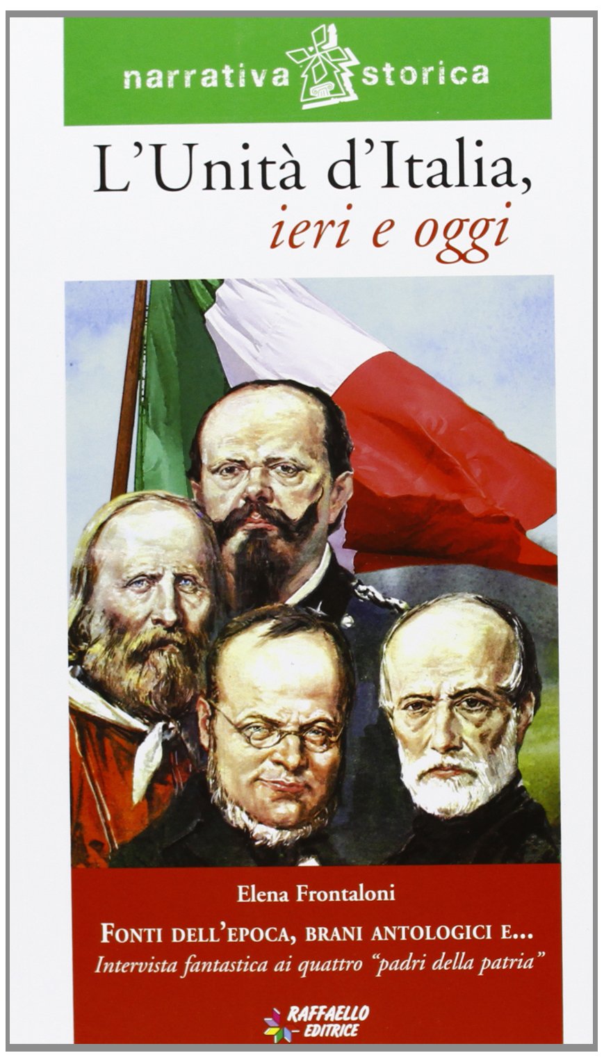 L'Unità d'Italia di ieri e oggi. Per la Scuola media. Con espansione online Professional & Reference Books