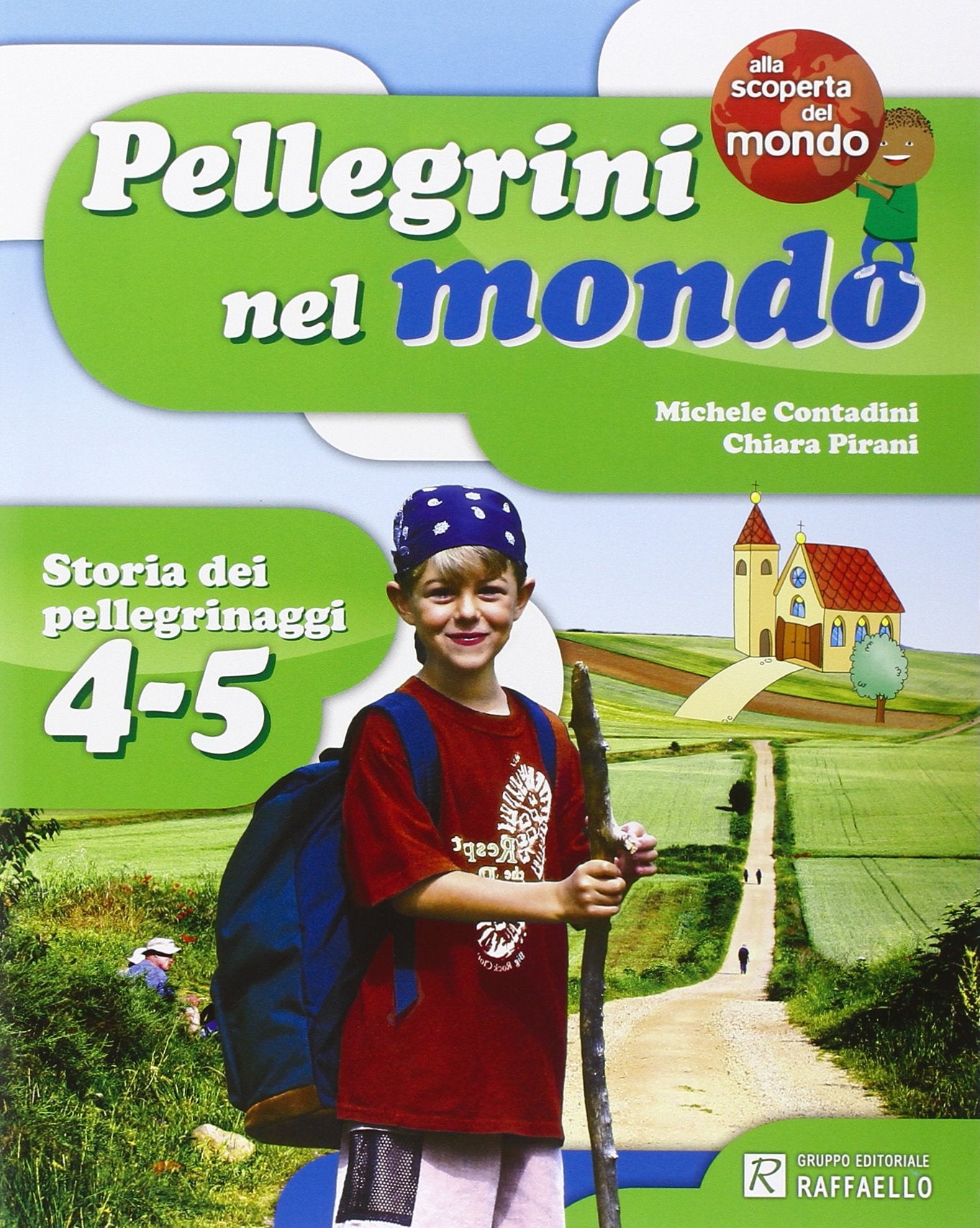 Pellegrini nel mondo. Per la Scuola elemetare Professional & Reference Books