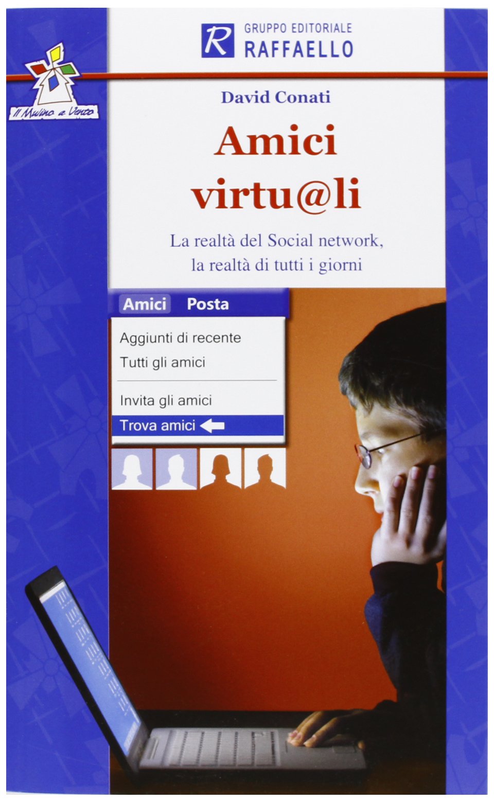 Amici virtu@li. La realtà del social network, la realtà di tutti i giorni. Con espansione online Professional & Reference Books