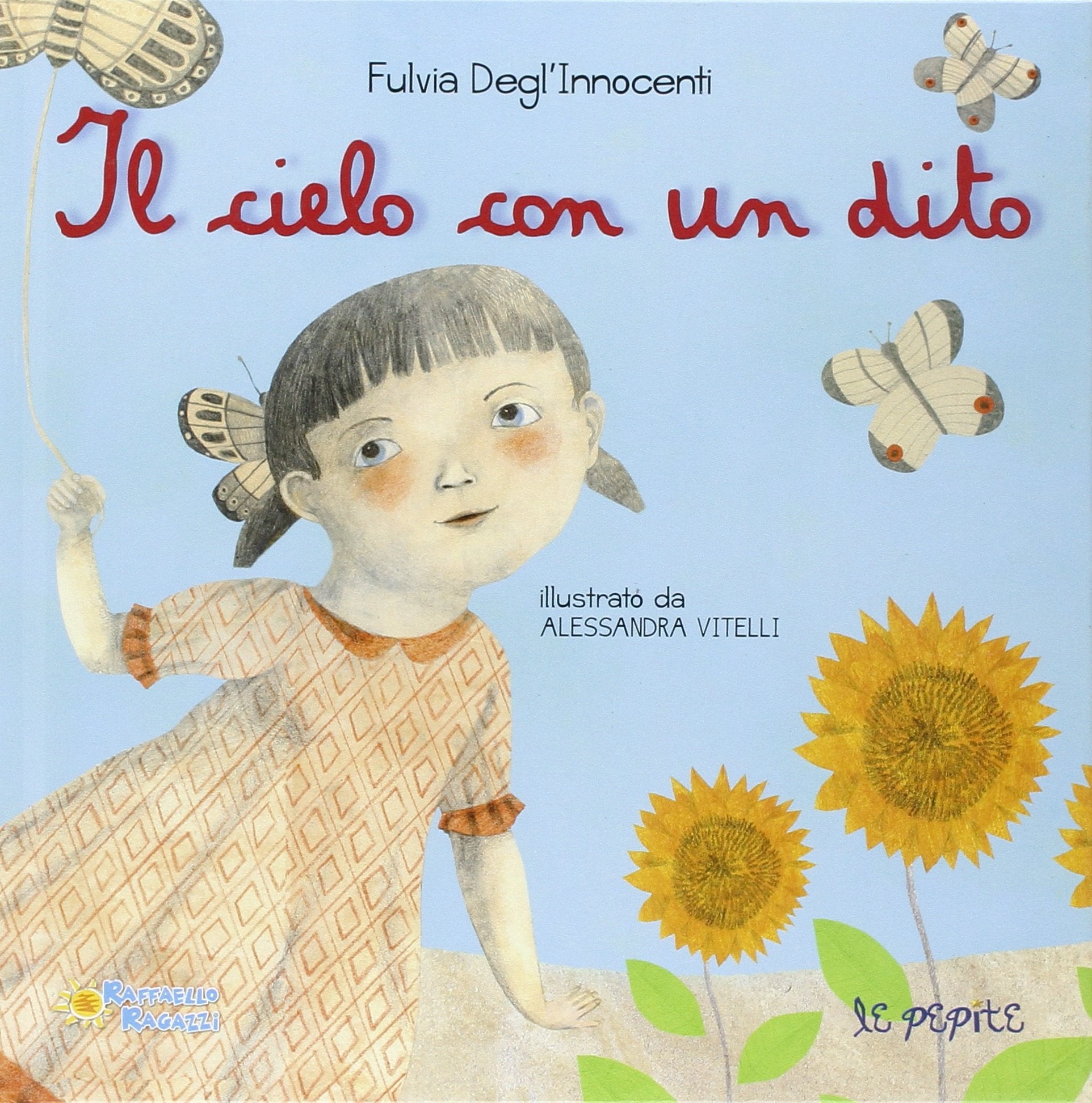 Il cielo con un dito. Ediz. illustrata (Le pepite) Children's books