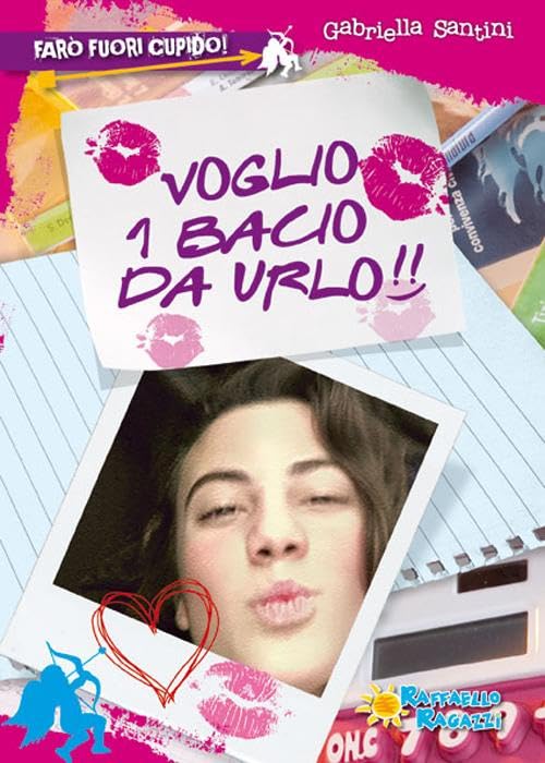 Voglio 1 bacio da urlo! Farò fuori Cupido Fiction