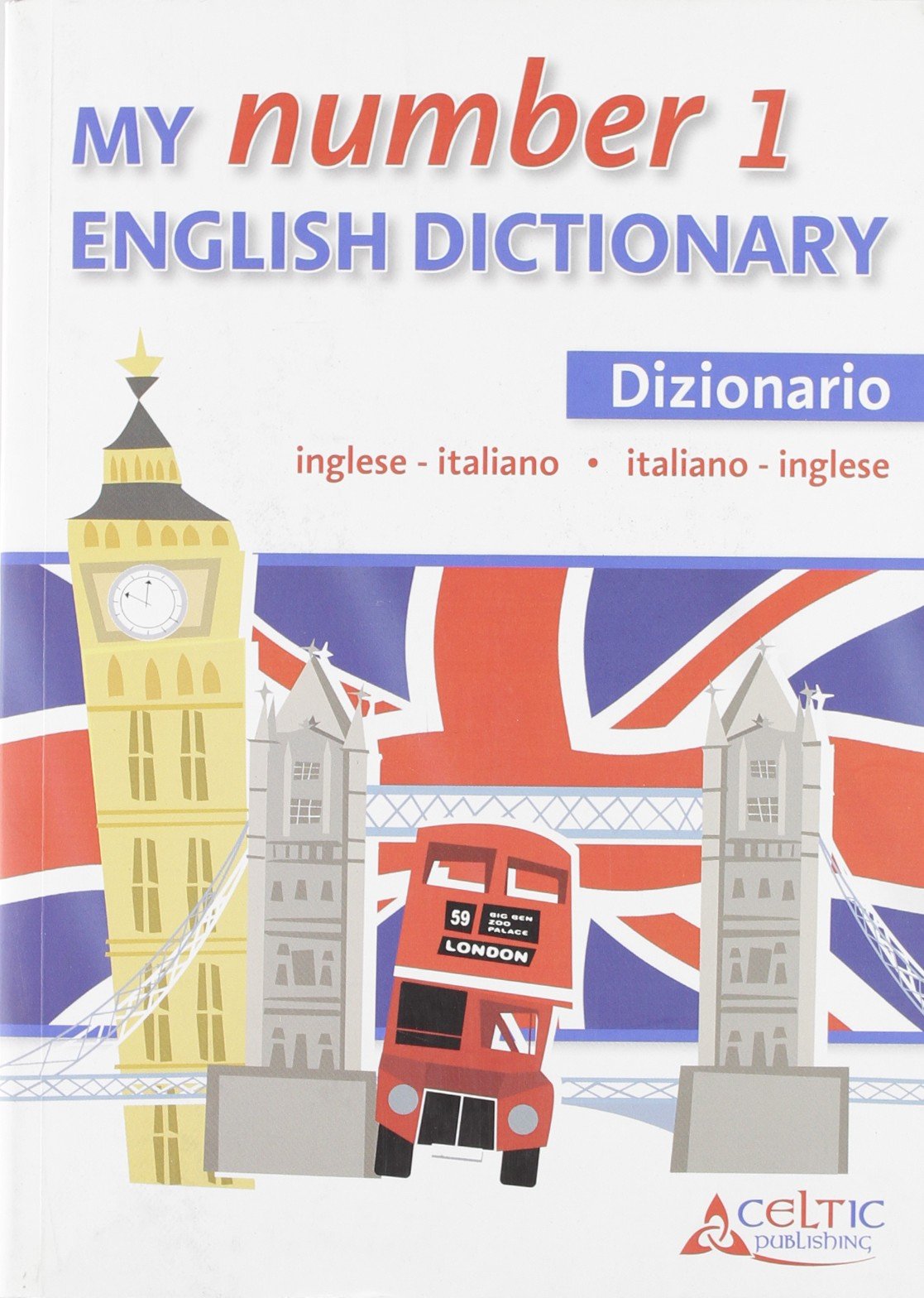 My number 1 English dictionary. Dizionario inglese-italiano, italiano-inglese Non-fiction