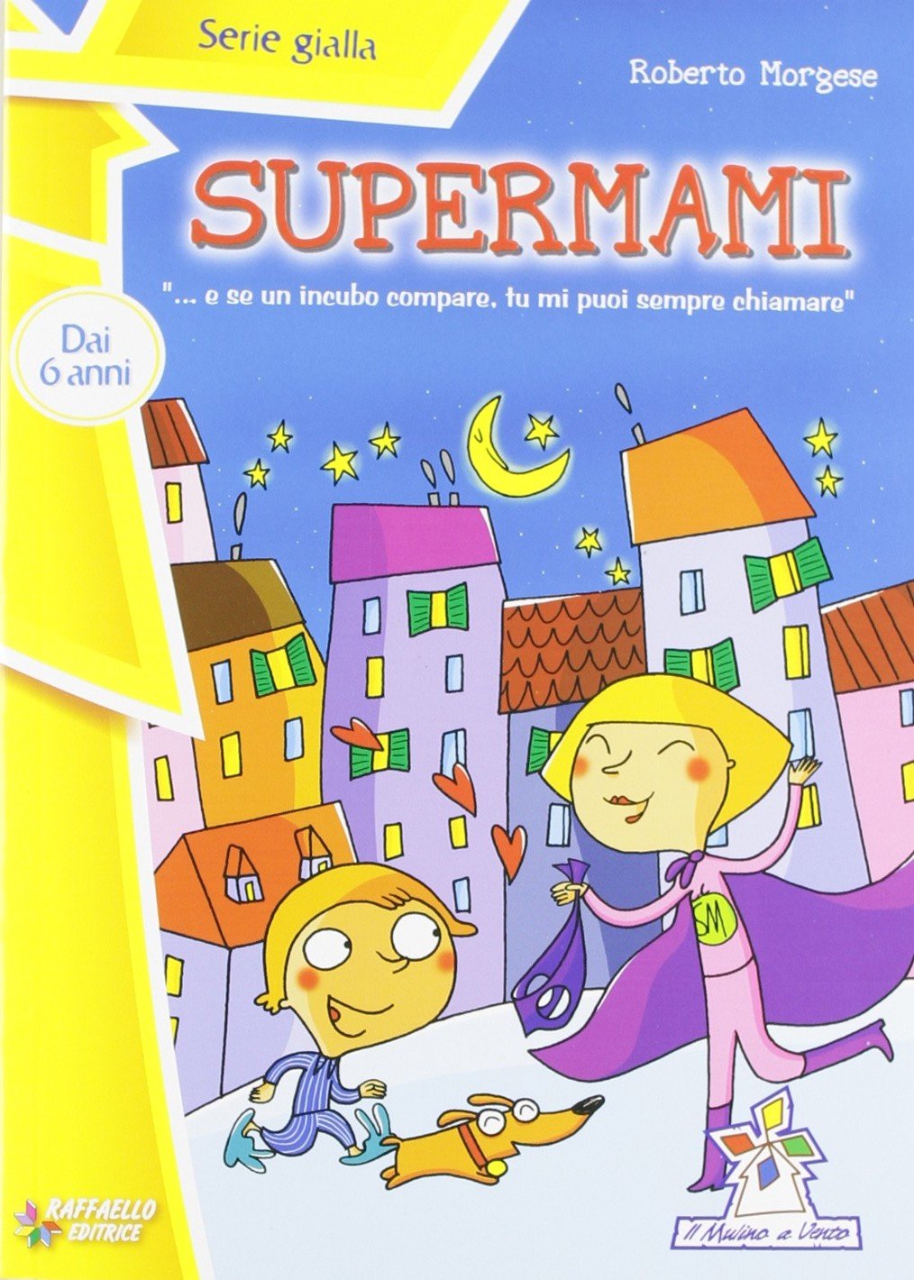 Supermami. Ediz. illustrata (Il mulino a vento. Serie gialla) Novels & Short Stories