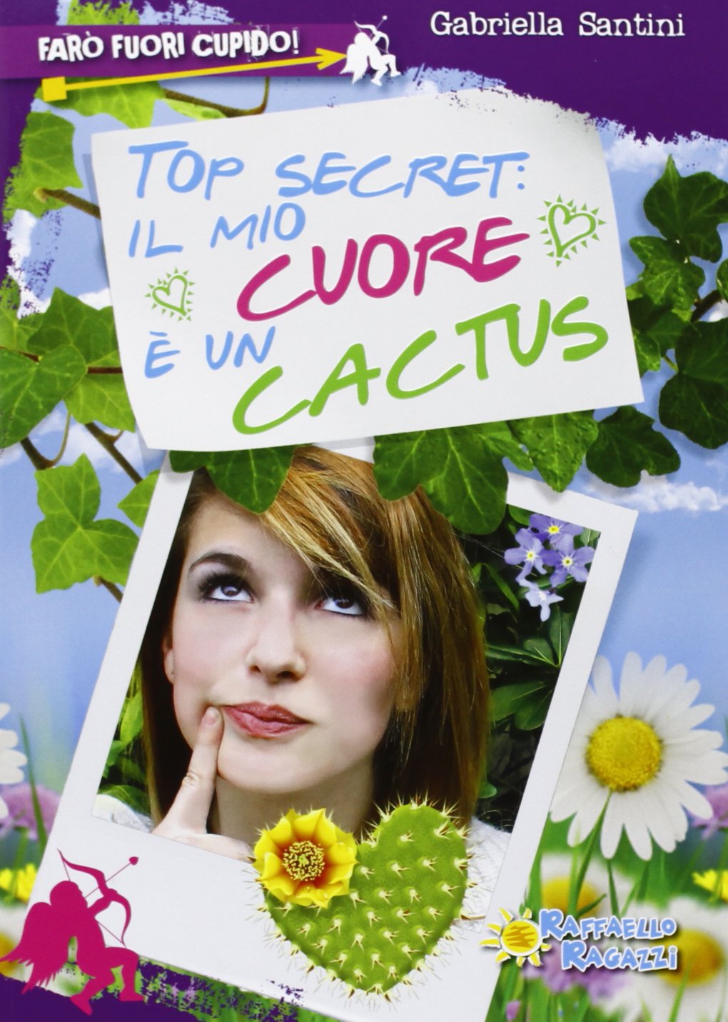 Top secret: il mio cuore è un cactus. Farò fuori Cupido Fiction