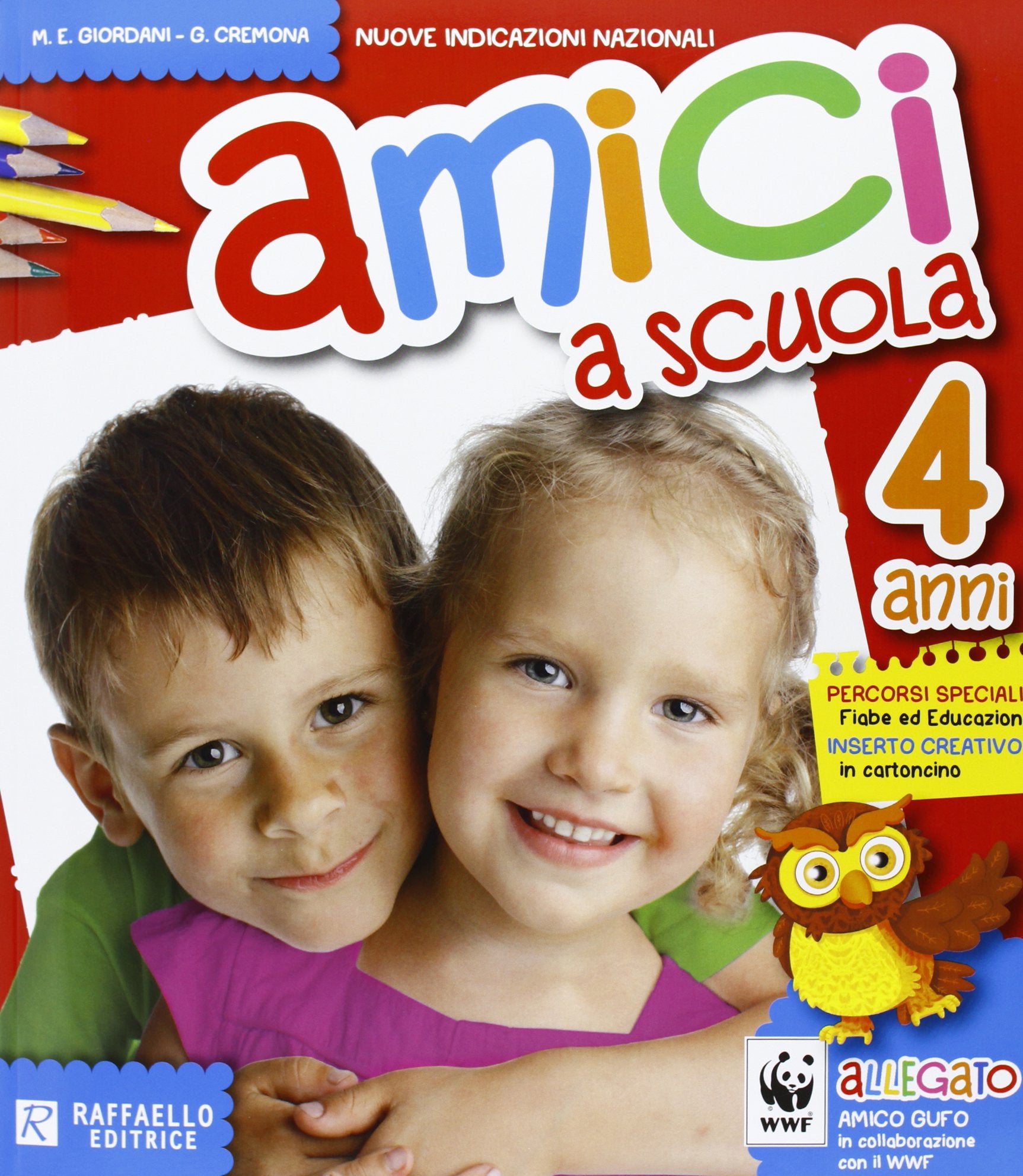 Amici a scuola. 4 anni. Per la Scuola materna Non-fiction