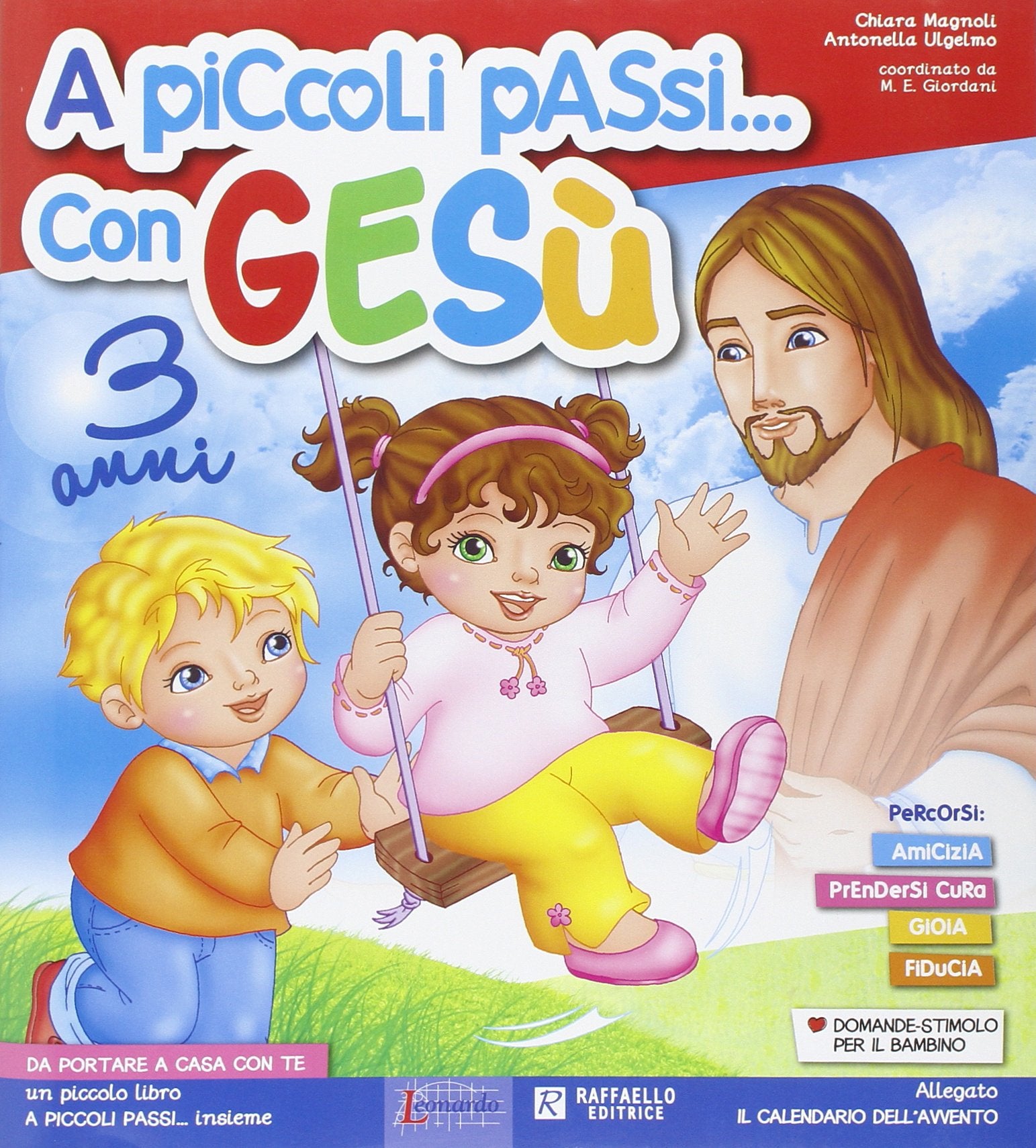 A piccoli passi... con Gesù. 3 anni. Per la Scuola materna Religion & Esotericism