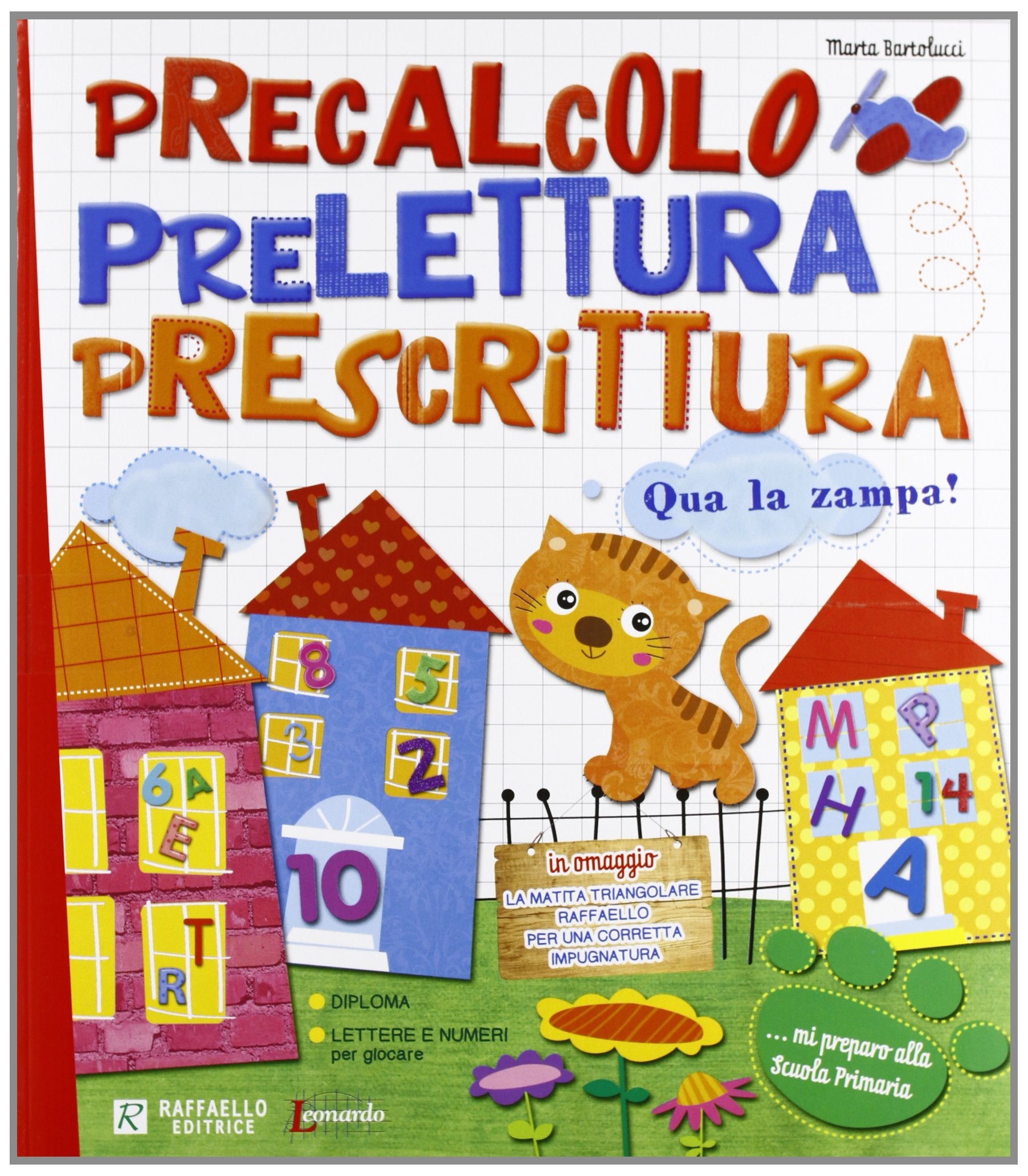 Qua la zampa. Precalcolo. Perlettura. Prescrittura. Per la Scuola Materna Non-fiction