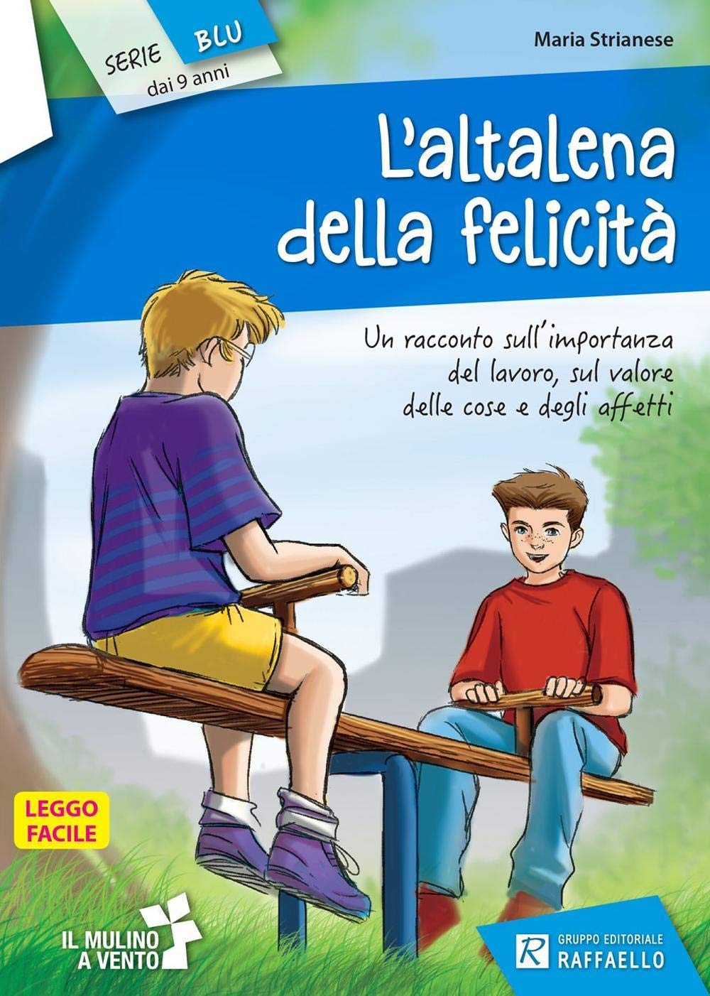 L'altalena della felicità. Serie blu. Con Contenuto digitale per accesso online (Il mulino a vento. Serie blu) Novels & Short Stories
