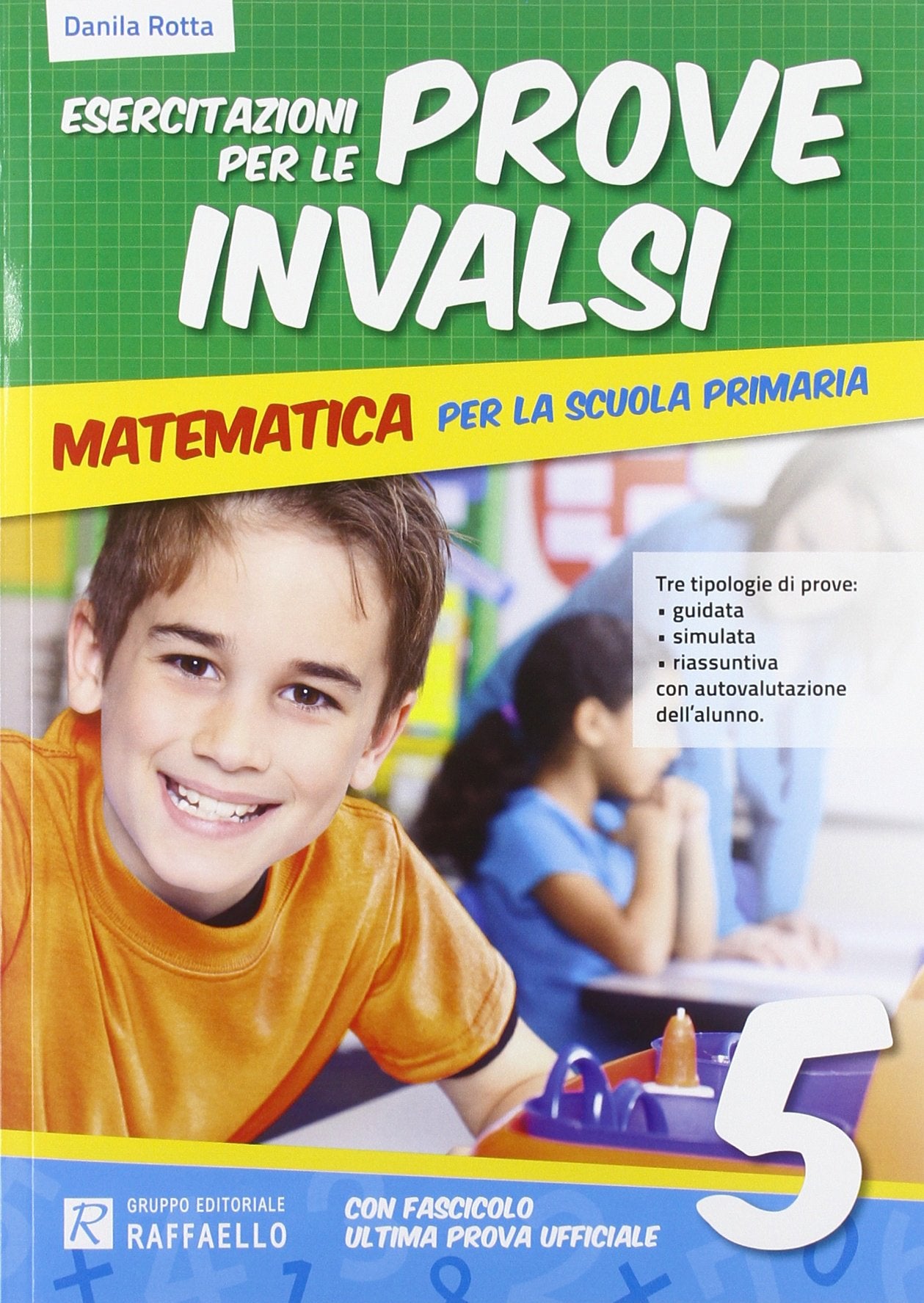 Esercitazione per le prove INVALSI. Matematica. Per la 5ª classe elementare Professional & Reference Books
