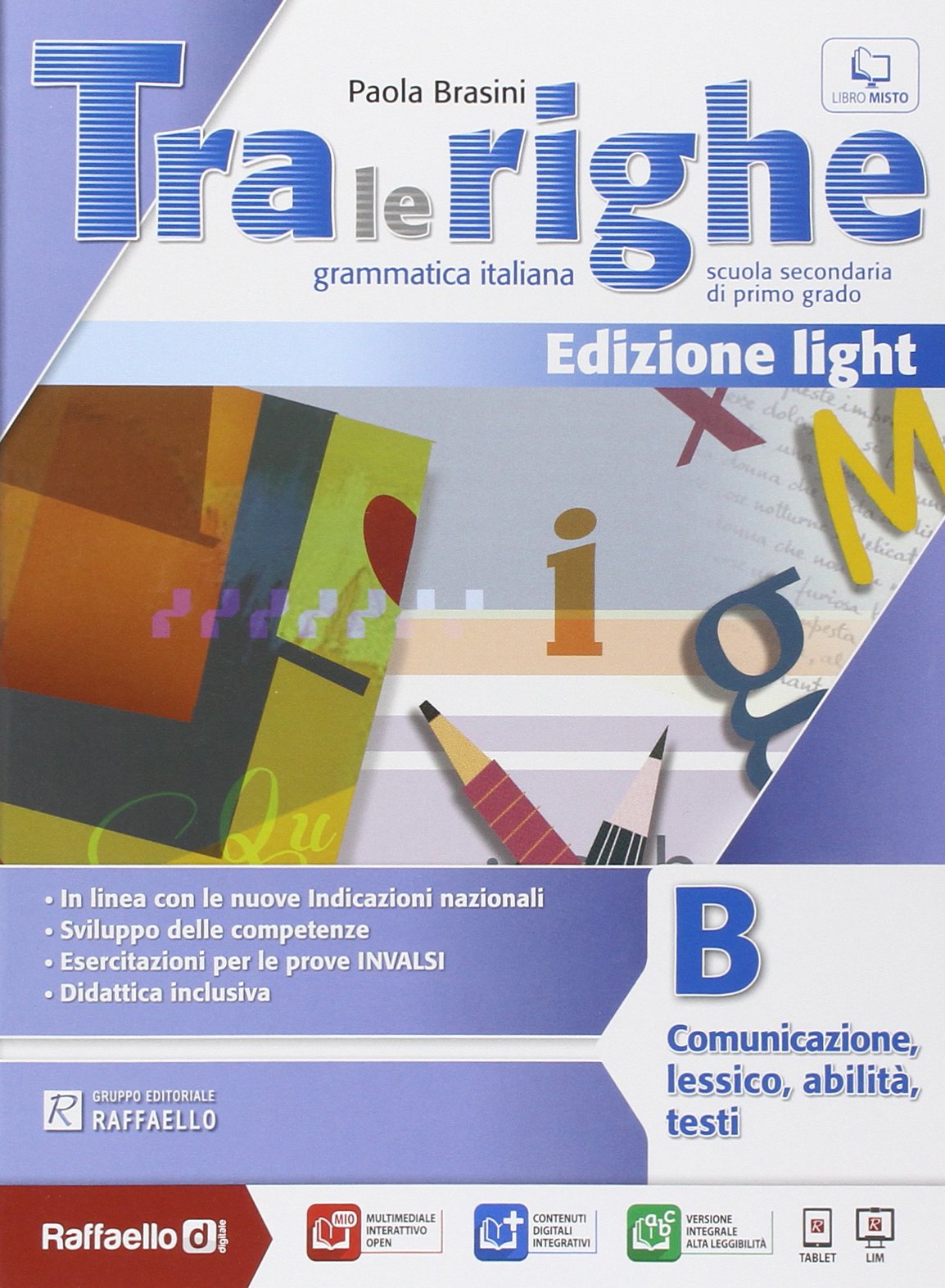 Tra le righe light. Vol. B. Per la Scuola media. Con e-book. Con espansione online Professional & Reference Books
