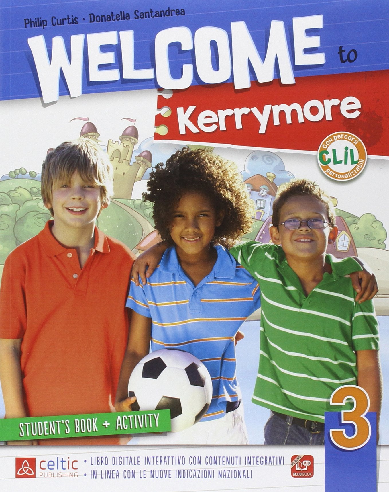 Welcome to Kerrymore. Per la Scuola elementare. Con e-book. Con espansione online (Vol. 3) book