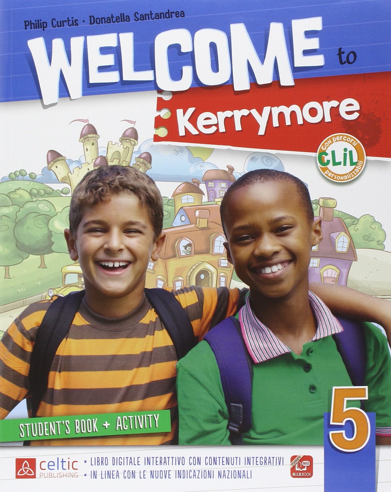 Welcome to Kerrymore. Per la Scuola elementare. Con e-book. Con espansione online (Vol. 5) Professional & Reference Books