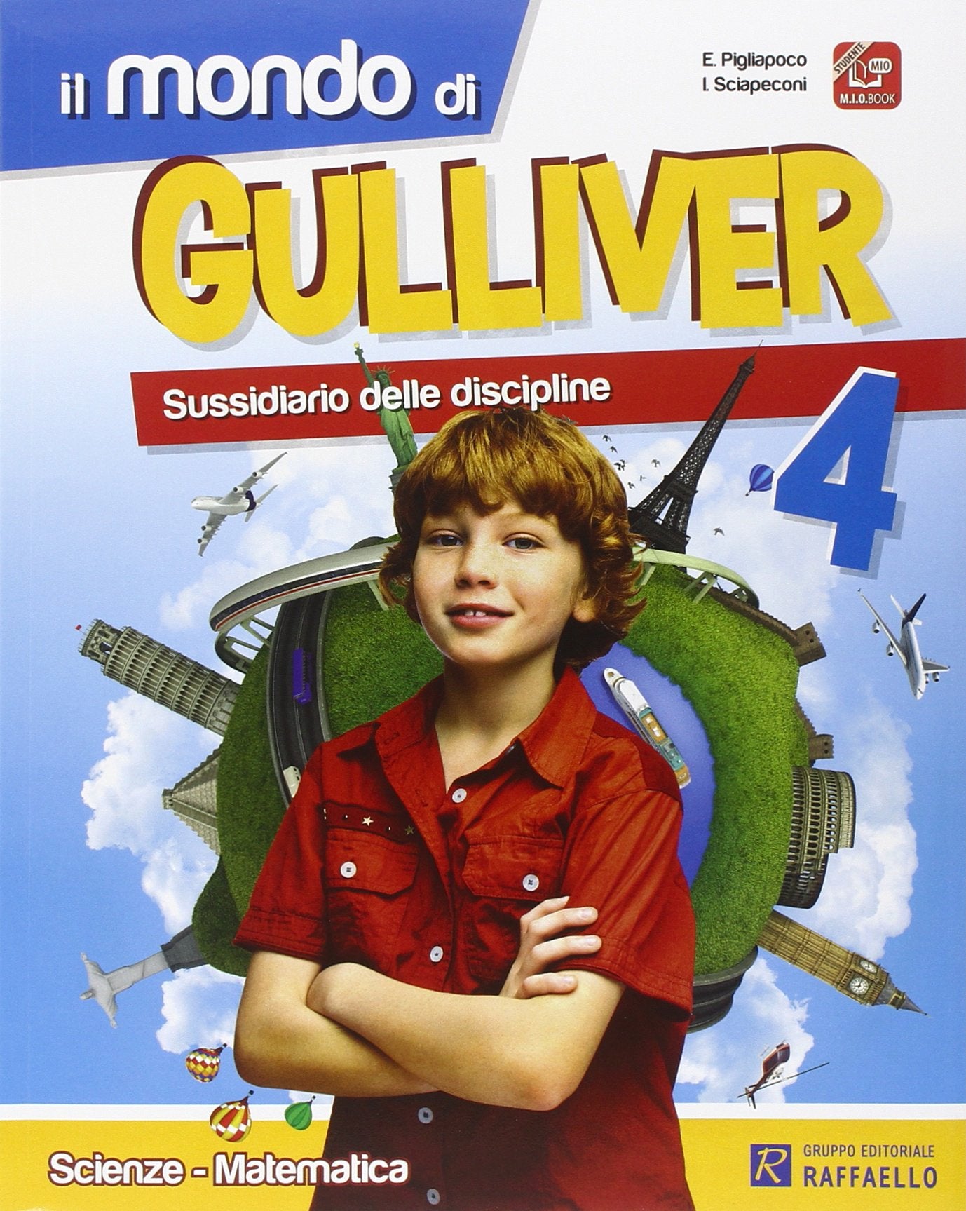 Il mondo di Gulliver. Area matematico-scientifica. Per la 4ª classe elementare. Con e-book. Con espansione online Professional & Reference Books