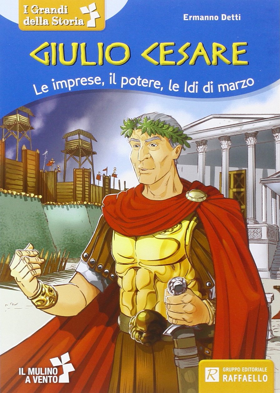 Giulio Cesare. Le imprese, il potere, le idi di marzo (I grandi della storia) Novels & Short Stories